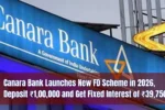 Canara Bank FD Scheme 2026